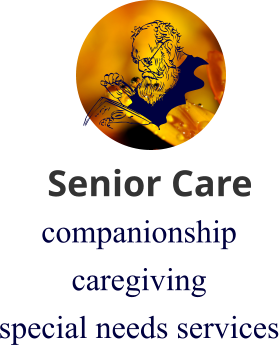 companionship caregiving special needs services Senior Care