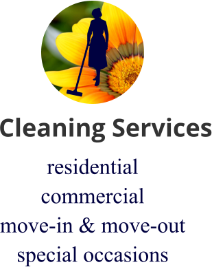 residential commercial move-in & move-out special occasions Cleaning Services